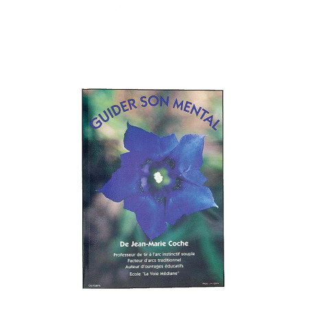 Livre -Guider son mental- de Jean Marie Coche - 20205 - Archerie.fr